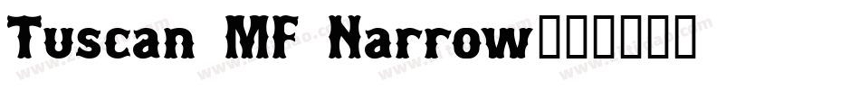 Tuscan MF Narrow字体转换